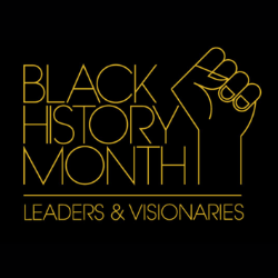 A raised fist next to the text: Black History Month Leaders and Visionaries.