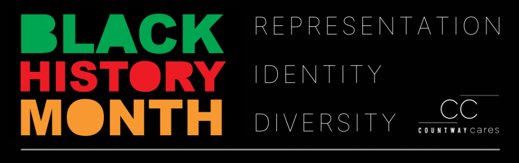 Black History Month: Representation, Identity, Diversity. Countway Cares.