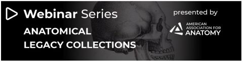American Association for Anatomy Webinar Series header. Header has a skull in the background and reads "Anatomical Legacy Collections"