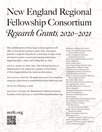 Poster announcing the New England Regional Fellowship Consortium is accepting applications until February 1, 2020. Details in this article. Questions? Contact the Massachusetts Historical Society.