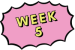 Week 5