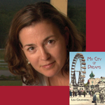 Headshot of Dr. Lisa Gruenberg with the cover image of her book, My City of Dreams