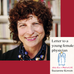 Headshot of Dr. Suzanne Koven alongside the cover image of her book, Letter to a Young Female Physician