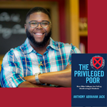 Headshot of Anthony Abraham Jack alongside the cover image of his book, The Privileged Poor