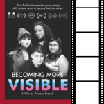 Promotional image for the film "Becoming More Visible"