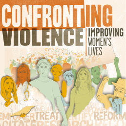 Collage of drawings of women marching below the words "Confronting Violence: Improving Women's Lives"