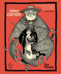 book cover of "More Weight: a Salem Story" by Ben Wickey