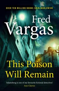 Cover image of the book "This Poison will Remain" by Fred Vargas