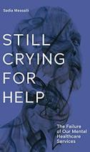 Cover image for Still Crying for Help by Sadia Messaili