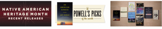 Native American Heritage Month New Releases, Powell's Picks of the Month, and cover images for books on Powell's Book List