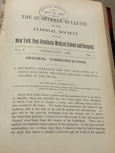 The Quarterly Bulletin of the Clinical Society of the New York Post-Graduate Medical School and Hospital, Volume 1, February 1886, Number 3. Original Communications. A Successful Operation for the Extraction of a Pistol-Ball from the Brain Through a Counter-Opening in the Skull by William F.fluhker, M.D.