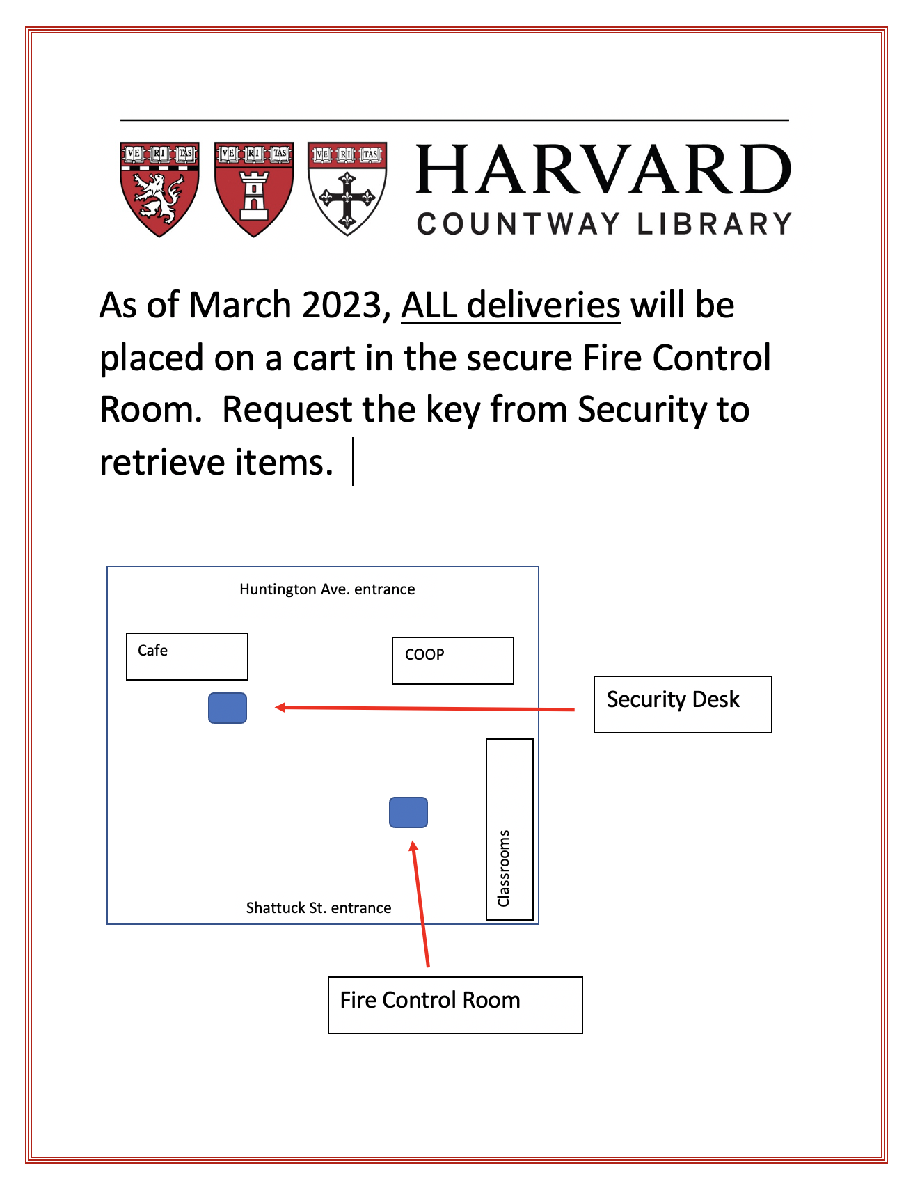 As of March 2023, all deliveries will be placed on a cart in the secure Fire Control Room. Request the key from Security to retrieve items. The Fire Control Room is between the classrooms and the Shattuck St. entrance.