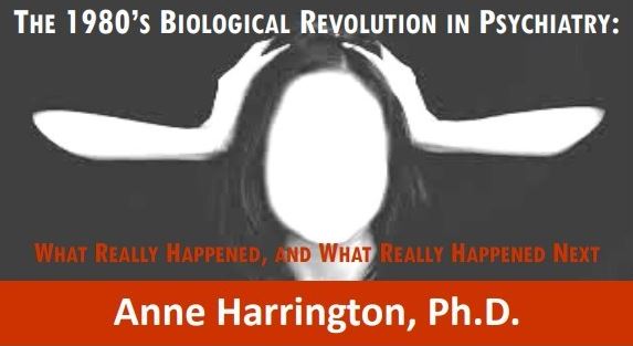 Estes event poster image of a faceless woman holding her hands on her head. The text reads 'The 1980's biological revolution in psychiatry: What really happened, and what really happened next - Anne Harrington, Ph.D.