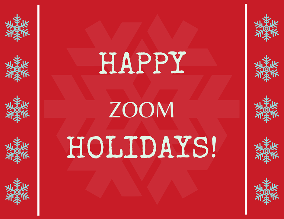 Happy Zoom Holidays!
